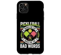 Pickleball Makes Me Say Bad Words Case for iPhone 11 Pro Max