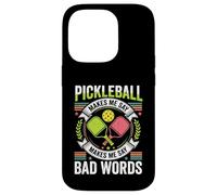 Pickleball Makes Me Say Bad Words Case for iPhone 14 Pro