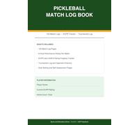 Pickleball Match Log Book: 100 Match Logs with Score Tracker, 8-Area Performance Rating, DUPR and USAPA Rating Tracker, Tournament Log, and Opponent Directory for Pickleball Players