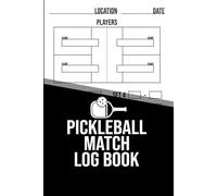 Pickleball Match Log Book - Track Games & Scores: Record your pickleball matches, scores, wins, and performance. For doubles or singles, ideal for ... sessions. Over 100 pages of logging space.