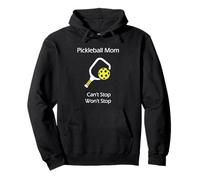 Pickleball Mom "Can't Stop Won't Stop" Funny Gift For Women Pullover Hoodie