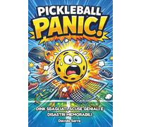 Pickleball Panic: Dink sbagliati, scuse geniali e disastri memorabili