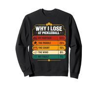 Pickleball Partner Tops Blame Chart Why I Lose At Pickleball Sweatshirt
