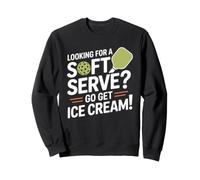 Pickleball Player Looking For A Soft Serve Go Get Ice Cream Sweatshirt