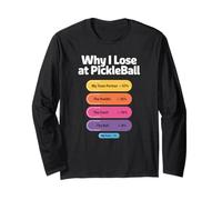 Pickleball Player Losing Reasons Infographic Joke Design Long Sleeve T-Shirt