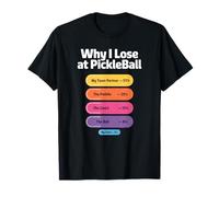 Pickleball Player Losing Reasons Infographic Joke Design T-Shirt