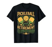 Pickleball & Retirement a Perfect Match Funny Paddle Player T-Shirt
