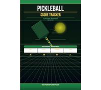 Pickleball Score Tracker & Game Journal: Log Every Match, Track Stats & Record Your Progress | Pickleball Gift for Men and Women | Score Keeper Notebook for Recreational & Competitive Players
