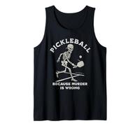 Pickleball Skeleton Player Funny Sarcastic Quote Tank Top