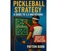 Pickleball Strategy - A Guide to 3.5 and Beyond