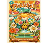 Pickleball Vibes A Coloring Book for Pickleball Lovers