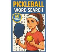 Pickleball Word Search: 60 Fun Puzzles Featuring Shots, Skills, Rules, Gear & Champions
