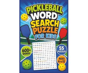 Pickleball Word Search Puzzle for Kids: 600+ Words | 55 Puzzles | Ages 6 to 12 | Pickleball Word Search Large Print | Brain Games | The Complete ... Tips | Perfect Gift for Kids | 110+ pages |