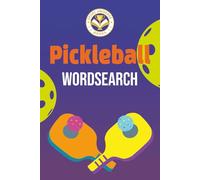 Pickleball Word Search: Word Search Puzzles With Easy To Read Print About Pickleball, Racket Sports And More | 6x9 inches, 110 pages | 50+ Puzzles|