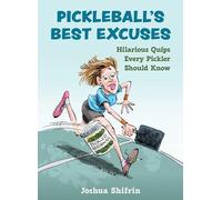 Pickleball's Best Excuses: Hilarious Quips Every Pickler Should Know