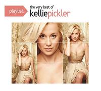 Pickler, Kellie - Playlist: The Very Best of Kelie Pickler