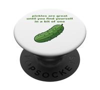 Pickles Are Great Until You Find Yourself In One Funny Pun PopSockets Adhesive PopGrip