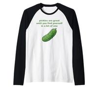 Pickles are Great Until You Find Yourself in One Funny Pun Raglan Baseball Tee