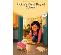 Pickle's First Day of School: A Pickle the Classroom Guinea Pig Story