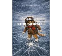 Pickles: Ice Road Rescue: 3 (The Pickles Series)