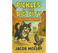 Pickles in the Big City: The Very Bad Dare