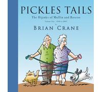 Pickles Tails Volume One: The Hijinks of Muffin & Roscoe: 1990-2007