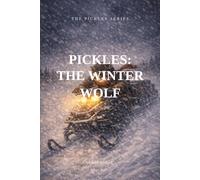 Pickles: The Winter Wolf: 4 (The Pickles Series)