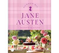 Picknick mit Jane Austen: Rezepte & Zitate. Aus der Thorbecke Tea Tim (Hardback)