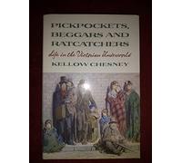 Pickpocket Beggars and Ratcatchers Life In the Victorian Underworld