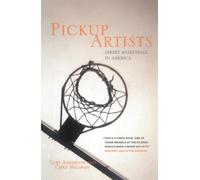 Pickup Artists: Street Basketball in America (Haymarket)