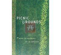 Picnic Grounds: A Novel in Fragments