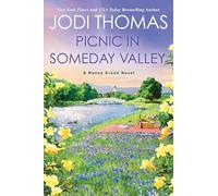 Picnic in Someday Valley: A Heartwarming Texas Love Story (A Honey Creek Novel)