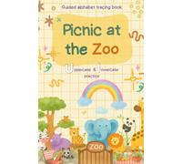 Picnic in the Zoo: Guided Alphabet Tracing Book
