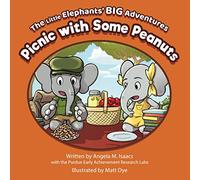 Picnic with Some Peanuts (The Little Elephants' Big Adventures)