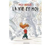 Pico Bogue - Tome 1 - La Vie et moi