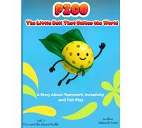 Pico the Little Ball That Unites the World: Pico and the Planet Pickle