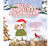 Pico's Christmas Adventure: A Christmas Rhyming Adventure for Children About a Playful Pup's Day of Snowy Fun: 2 (Pico's Adventure)