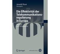 Picot - Die Effektivitt der Telekommunikationsregulierung in Europa - X555z