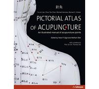Pictorial Atlas of Acupuncture: An Illustrated Manual of Acupuncture Points by Lian, Yu-Lin, Chen, Dr. Chun-Yan (2013) Hardcover