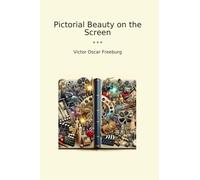 Pictorial Beauty on the Screen (Classic Books)