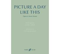 Picture a day like this (text for music): Opera in Seven Scenes