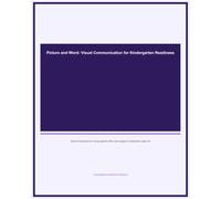 Picture and Word: Visual Communication for Kindergarten Readiness: School Vocabulary for Young Learners Who Use Images to Understand, Ages 4-6