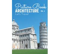 Picture Book Architecture Vol 4: Let's Travel | 6 x 9 in 40 High Quality Images Coffee Table Book Relax and Unwind