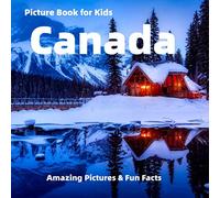 Picture Book for Kids:Canada: Amazing Pictures & Fun Facts