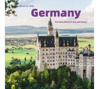 Picture Book for Kids: Germany: Fun Facts, Places to See and History