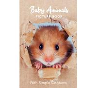 Picture Book of Baby Animals: Book gift for dementia patients and seniors living with Alzheimer’s disease. Large print for adults with simple captions. (Picture Book for Dementia Patients)