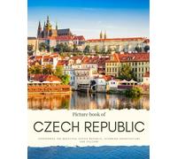 Picture Book of Czech Republic: Experience the Beautiful Czech Republic, Stunning Architecture and Culture - See the City of Prague, Olomouc, Brno, ... this Photo Book (Travel Coffee Table Books)