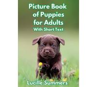 Picture Book of Puppies for Adults - With Short Text: Reading Material for Elderly People, Easy Reading for Dementia