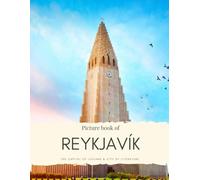 Picture Book of Reykjavík: The Capital of Iceland & City of Literature - See Photos of Hallgrimskirkja, Perlan, Harpa, The Sun Voyager, Laugavegur and More (Travel Coffee Table Books)