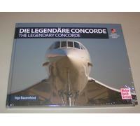 Ingo Bauernfein Die Legendäre Concorde/ The Legendary Concorde: Ausg (Paperback)